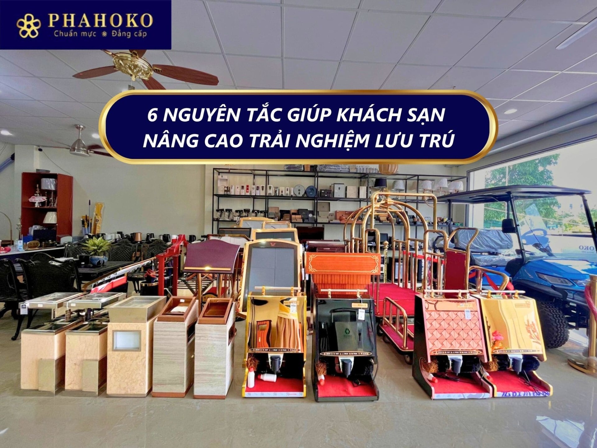 6 NGUYÊN TẮC VÀNG NÂNG CAO TRẢI NGHIỆM LƯU TRÚ